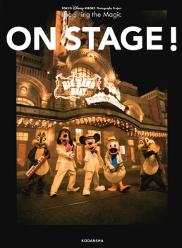 TOKYO　DISNEY　RESORT　Photography　Project　Imagining　the　Magic　　ON　STAGE　！